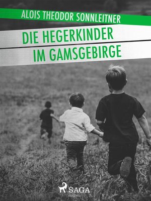 cover image of Die Hegerkinder im Gamsgebirge